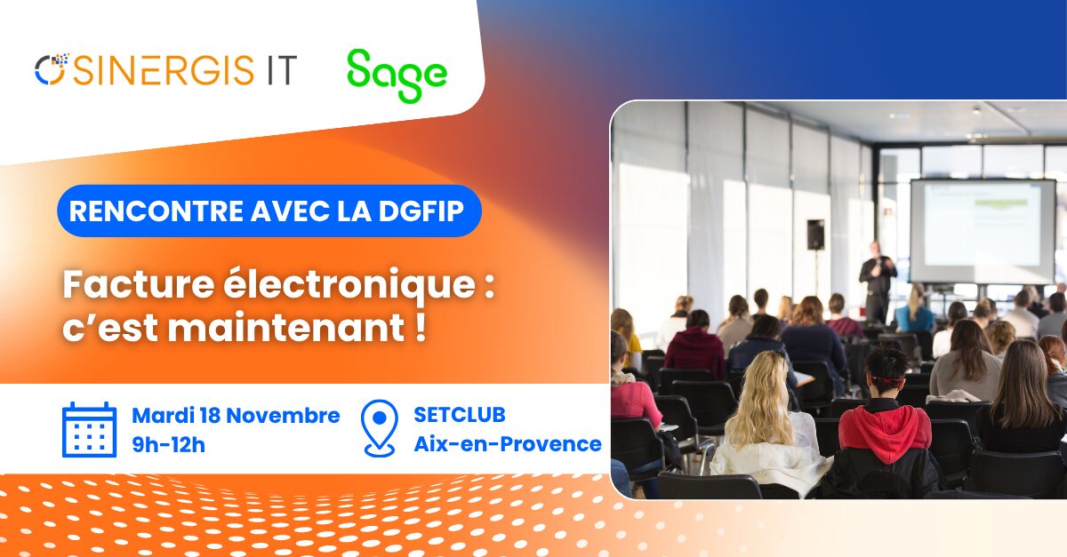 Bannière pour un événement sur la facturation électronique par Sinergis IT et Sage, avec détails : Mardi 18 novembre, 9h-12h, SETCLUB, Aix-en-Provence, et un public assistant à une présentation. Bannière pour un événement sur la facturation électronique par Sinergis IT et Sage, avec détails : Mardi 18 novembre, 9h-12h, SETCLUB, Aix-en-Provence, et un public assistant à une présentation.